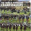 World Pipe Band Championships 2008 Vol. 1 