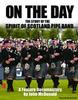 On the Day - The Story of the Spirit of Scotland Pipe Band