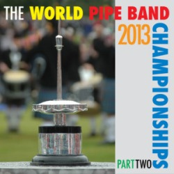 2013 World Pipe Championships CD - (Vol 2)